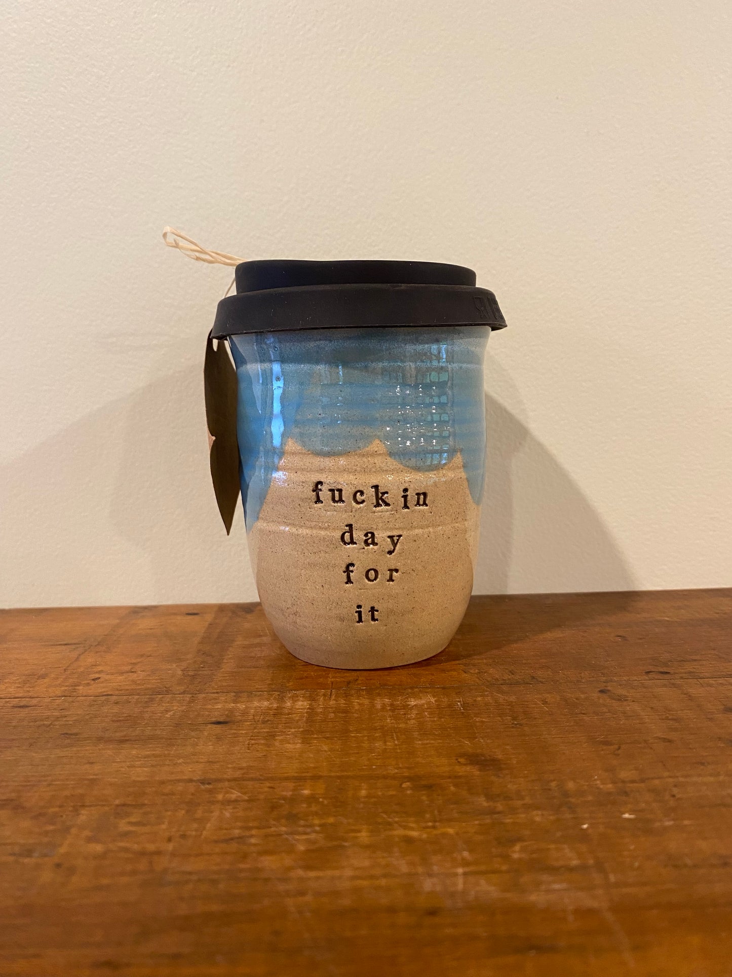Fuckin day for it Regular Keep Cup