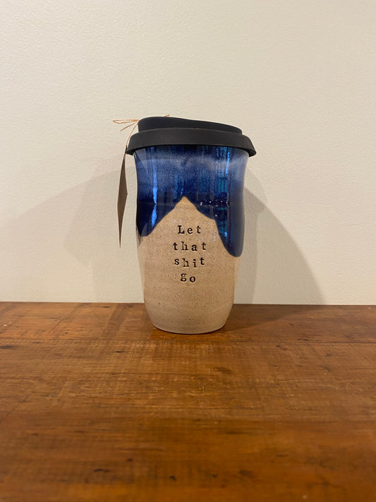 Let that shit go Large Keep Cup