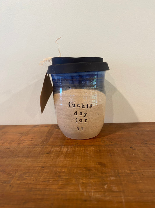 Fuckin day for it  Regular Keep Cup