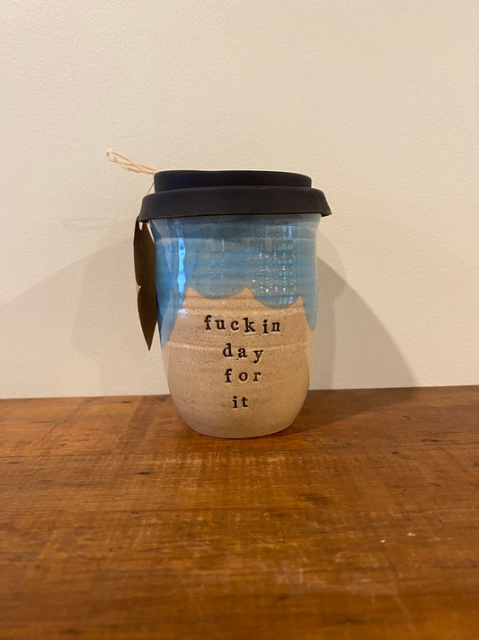 Fuckin day for it  Regular Keep Cup